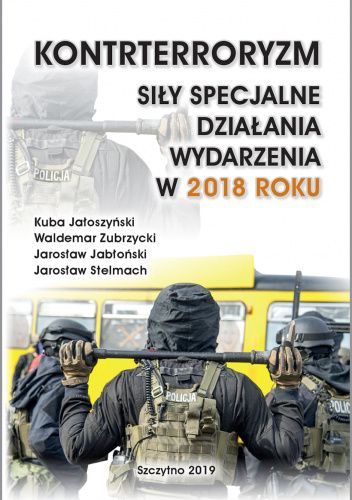 Kontrterroryzm. Siły specjalne, działania, wydarzenia w 2018 roku