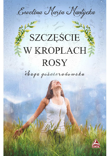 Szczęście w kroplach rosy