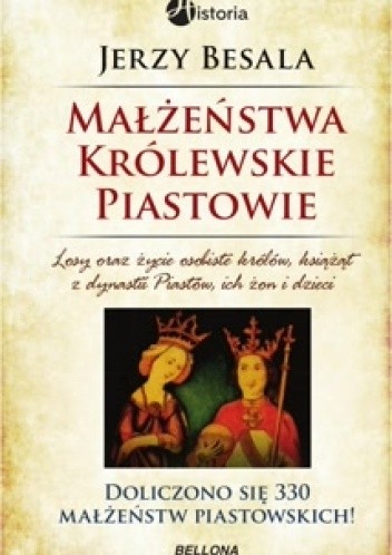 Małżeństwa królewskie. Piastowie