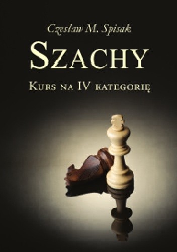 Szachy. Kurs na IV kategorię.