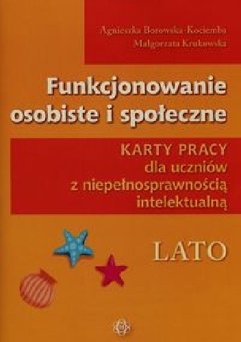 Funkcjonowanie osobiste i społeczne Karty pracy dla uczniów z niepełnosprawnością intelektualną Lato