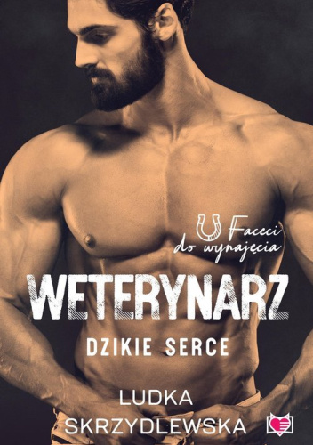 Weterynarz. Dzikie serce