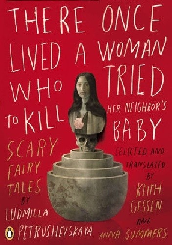 There Once Lived a Woman Who Tried to Kill Her Neighbor’s Baby