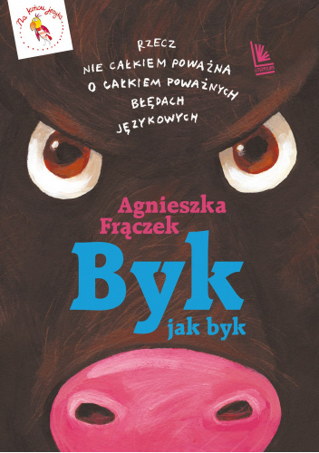 Byk jak byk. Rzecz nie całkiem poważna o całkiem poważnych błędach językowych