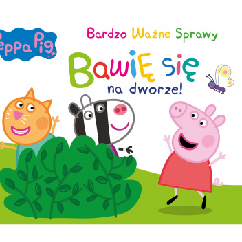 Bawię się na dworze! Świnka Peppa. Bardzo ważne sprawy