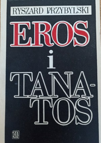 Eros i Tanatos. Proza Jarosława Iwaszkiewicza 1916-1938