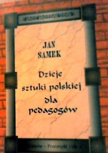 Dzieje sztuki polskiej dla pedagogów.