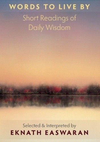 Words to Live By: Short Readings of Daily Wisdom