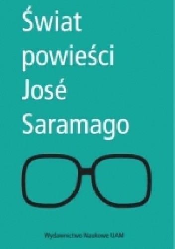Świat powieści José Saramago