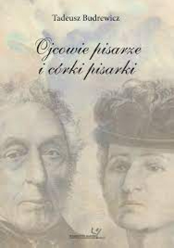 Ojcowie pisarze i córki pisarki
