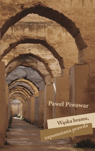 Wąska brama, zapomniana prawda