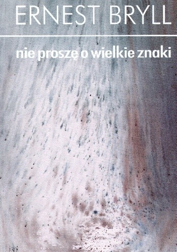 Nie proszę o wielkie znaki