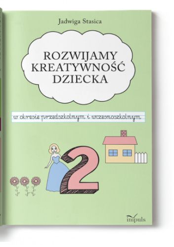 Klasa 2. Rozwijamy kreatywność dziecka w okresie przedszkolnym i wczesnoszkolnym