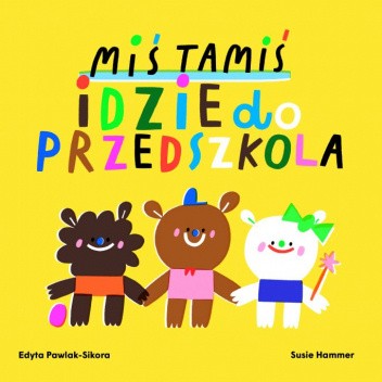 Miś Tamiś idzie do przedszkola