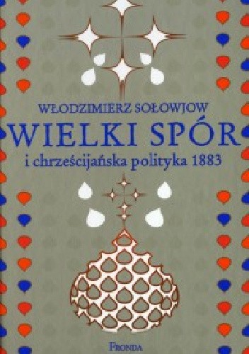Wielki spór i chrześcijańska polityka 1883