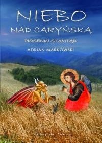 Niebo nad Caryńską. Piosenki stamtąd