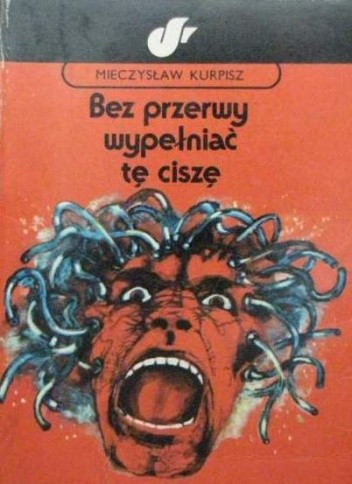 Bez przerwy wypełniać tę ciszę