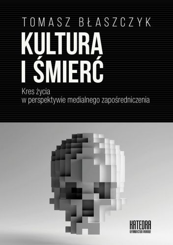 Kultura i śmierć. Kres życia w perspektywie medialnego zapośredniczenia Gandalf.com.pl