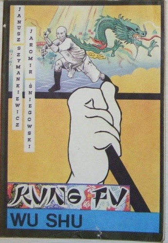 Kung Fu - Wu Shu. Chińska sztuka walki.