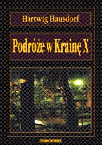 Podróże w Krainę X. Wizje lokalne w najbardziej tajemniczych regionach świata