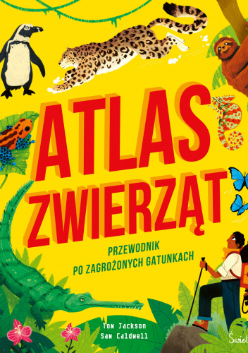 Atlas zwierząt. Przewodnik po zagrożonych gatunkach