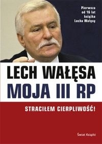 Moja III RP. Straciłem cierpliwość