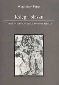 Księga blasku: Traktat o kabale w prozie Brunona Schulza