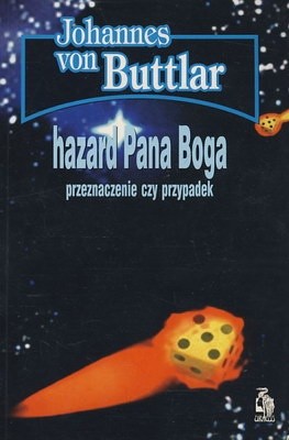 Hazard Pana Boga. Przeznaczenie czy przypadek