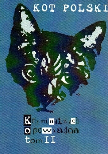 KOT POLSKI - kryminalnych opowiadań tom II