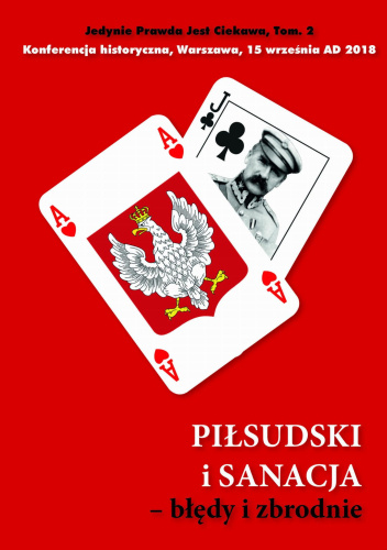 Piłsudski i Sanacja cz. 2 - błędy i zbrodnie