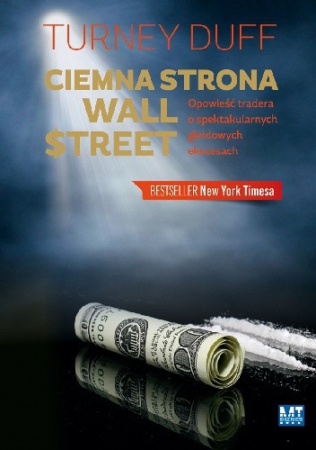 Ciemna strona Wall Street. Opowieść tradera o spektakularnych giełdowych ekscesach