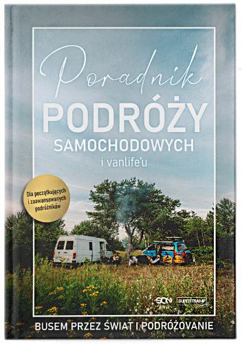 Poradnik podróży samochodowych i vanlife'u
