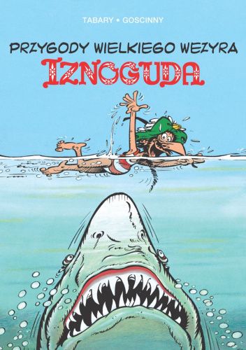 Przygody wielkiego wezyra Iznoguda. Tom 6