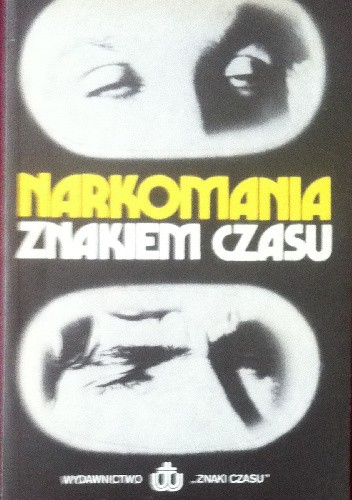 Narkomania znakiem czasu