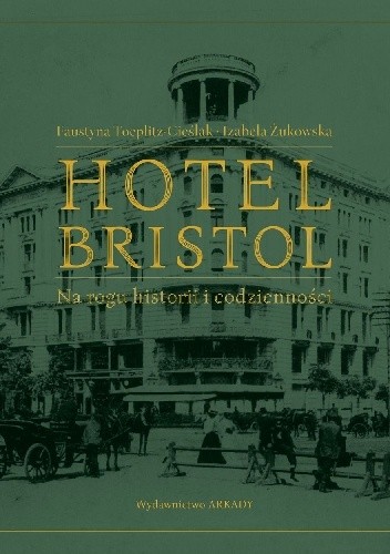 Hotel Bristol. Na rogu historii i codzienności