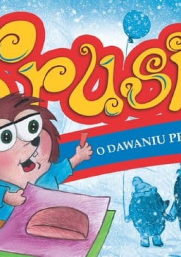 Krusio O dawaniu prezentów