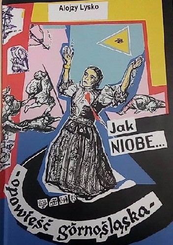 Jak Niobe... opowieść górnośląska