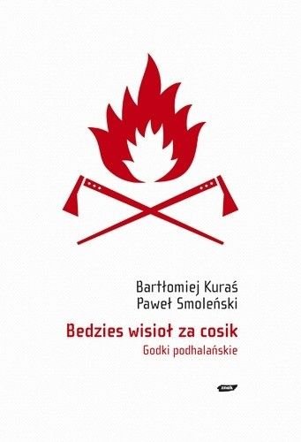 Bedzies wisioł za cosik. Godki podhalańskie