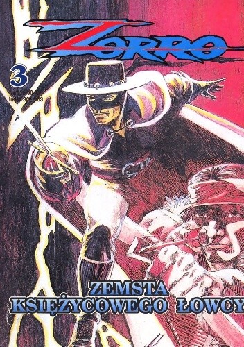 Zorro 3. Zemsta Księżycowego Łowcy