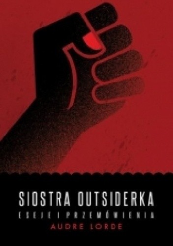 Siostra outsiderka. Eseje i przemówienia