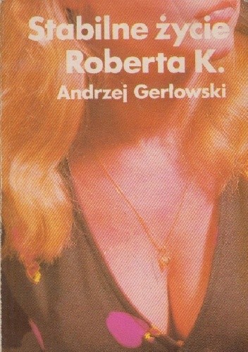 Stabilne życie Roberta K.