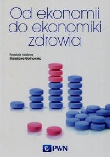 Od ekonomii do ekonomiki zdrowia