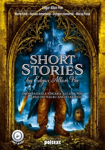 Short Stories by Edgar Allan Poe. Opowiadania Edgara Allana Poe w wersji do nauki angielskiego