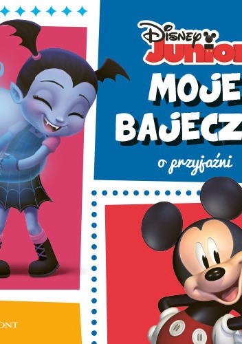 Disney Junior. Moje bajeczki o przyjaźni