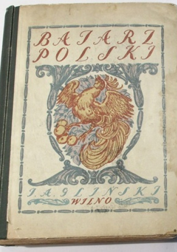 Bajarz polski. Baśni, powieści i gawędy ludowe