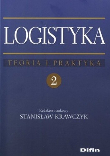 Logistyka. Teoria i praktyka.Tom 2