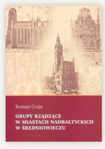 Grupy rządzące w miastach nadbałtyckich w średniowieczu