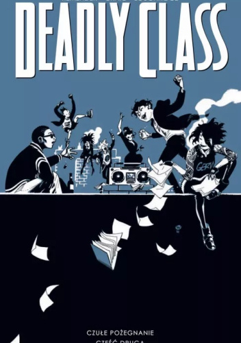 Deadly Class, tom 12: Czułe pożegnanie, cz. 2