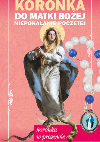 Koronka do Matki Bożej Niepokalanie Poczętej