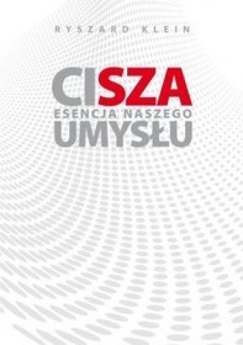 Cisza. Esencja naszego umysłu.